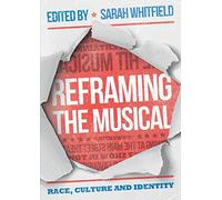 Reframing the Musical: Race, Culture and Identity