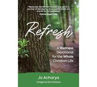 Refresh: A Wellness Devotional for the Whole Christian Life