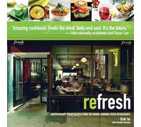 ReFresh: Contemporary Vegan Recipes From the Award Winning Fresh Restaurants