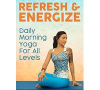 Refresh & Energize- Daily Morning Yoga for All Levels