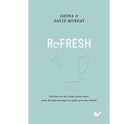 Refresh: Erfrischt von der Gnade Gottes leben, wenn die Anforderungen zu groß werden