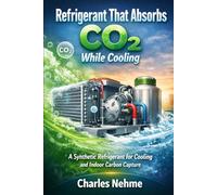 Refrigerant That Absorbs CO₂ While Cooling A Synthetic Refrigerant for Cooling and Indoor Carbon Capture