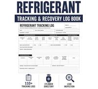 Refrigerant Tracking & Recovery Log Book: Professional Refrigerant Tracking & Recovery Recordkeeping Journal for HVAC Technicians | Cylinder Records, ... Management & EPA Compliance Documentation