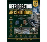 Refrigeration and Air Conditioning: Principles, Analysis, and Design