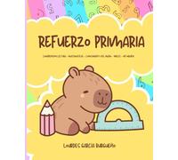 Refuerzo Primaria: Lengua Castellana, Matemáticas y Conocimiento del Medio.