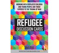 Refugee Discussion Cards: 50 Practical Ideas & Strategies to Support Displaced Children & Young People | Promote Mental Health, Safety & Inclusion After Trauma or War