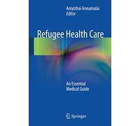 Refugee Health Care: An Essential Medical Guide