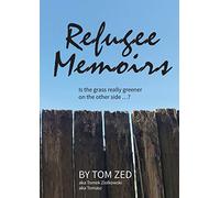 Refugee Memoirs: Is the grass really greener on the other side..?