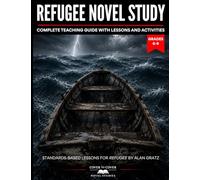 Refugee Novel Study: A Complete Teaching Guide with Lessons and Activities, Grades 6-9 (Cover to Cover Novel Studies)