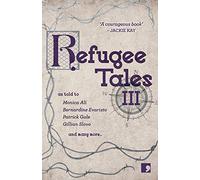 Refugee Tales: Volume III: 3