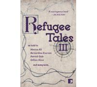 Refugee Tales : Volume III 3