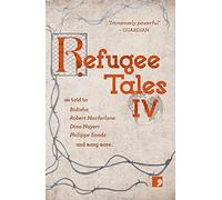 Refugee Tales: Volume IV: 4