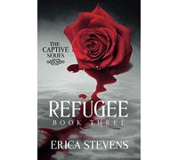 Refugee (The Captive Series Book 3)