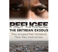 Refugee: The Eritrean Exodus