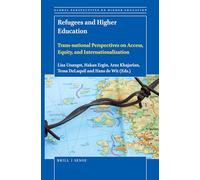 Refugees and Higher Education: Trans-national Perspectives on Access, Equity, and Internationalization: 47 (Global Perspectives on Higher Education, 47)