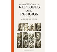 Refugees and Religion: Ethnographic Studies of Global Trajectories