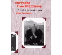 Refugees from Hollywood: A Journal of the Blacklist Years