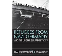 Refugees From Nazi Germany and the Liberal European States