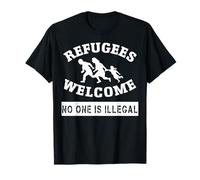 Refugees Welcome - nobody is illegal - refugees T-Shirt