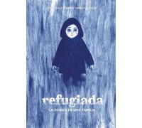 Refugiada: La odisea de una familia: 101 (Álbumes ilustrados)