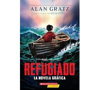 Refugiado: La Novela Gráfica (Refugee: The Graphic Novel: La Novela Gráfica/ the Graphic Novel
