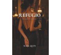Refugio: Some rooms you don't leave the same (The Sanctum Series)