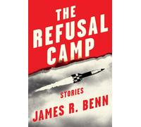 Refusal Camp, The: Stories