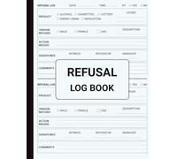 Refusal Log Book: Record and Monitor Refusals for Alcohol, Cigarettes, Lottery, and More