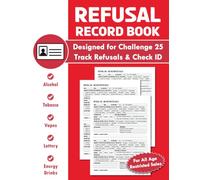 Refusal Record Book: Record ID Verifications, Team Responses & Entry Details | Challenge 25, Alcohol, Tobacco, E-Cigarettes, and More