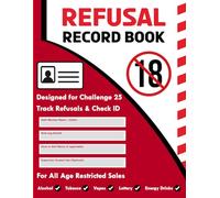Refusal Record Book: Track ID Checks, Staff Actions & Log Notes | Challenge 25, Alcohol, Tobacco, E-Cigarettes, and More