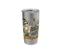 Refuse Argue with Who Should Have Been Swallowed Funny Quote Stainless Steel Insulated Tumbler