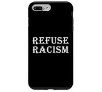 REFUSE RACISM Ani Racist Protest Freedom Systemic Racism Case for iPhone 7 Plus/8 Plus