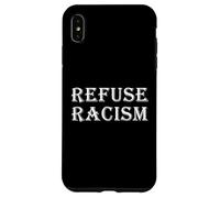 REFUSE RACISM Ani Racist Protest Freedom Systemic Racism Case for iPhone XS Max