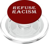 REFUSE RACISM Ani Racist Protest Freedom Systemic Racism PopSockets PopGrip for MagSafe