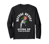 Refuse Resist Giving Up is Not an Option Fighter Hope Quote Long Sleeve T-Shirt