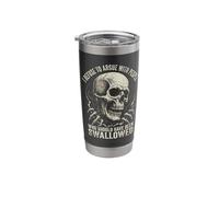 Refuse to Argue People Swallowed Funny Skeleton Stainless Steel Insulated Tumbler
