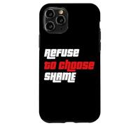 Refuse to choose Shame t shirt, Funny Tshirt Men Women Shirt Case for iPhone 11 Pro