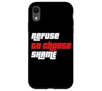 Refuse to choose Shame t shirt, Funny Tshirt Men Women Shirt Case for iPhone XR