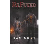 ReFused: A Memoir of War, Fatherhood, and the Silence Between Generations