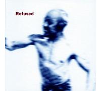 Refused - Songs to Fan the Flames of...