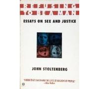 Refusing to be a Man: Essays On Sex And Justice
