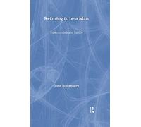 Refusing to be a Man: Essays on Social Justice