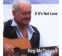 Reg McTaggart - If It's Not Love