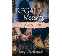 Regal Hearts: Season One: 1