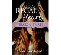 Regal Hearts: Season Three: 3
