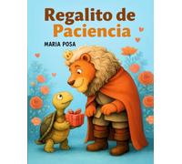 Regalito de Paciencia: Cuento en español para niños que enseña a tener paciencia. Ideal para preescolar, primeros grados y como historia antes de dormir.: 2 (Vamos hipopótamos)