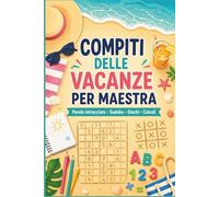 Regalo originale maestra - Compiti delle vacanze per maestra: Labirinti, parole intrecciate, sudoku… un momento di relax tutto meritato - Un regalo personalizzato e originale per maestri