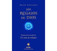 Regalos de Dios, Los: Poemas de la escriba de Un curso de milagros