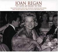 Regan, Joan - If I Give My Heart To You
