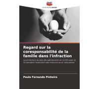 Regard sur la coresponsabilité de la famille dans l'infraction: La protection sociale des adolescents en conflit avec la loi pendant l'exécution des mesures socio-éducatives